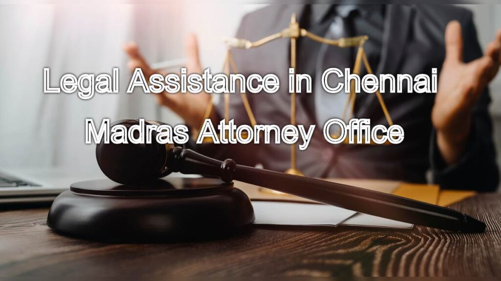 Professional Legal Assistance in Chennai: Your Solution for Legal Matters