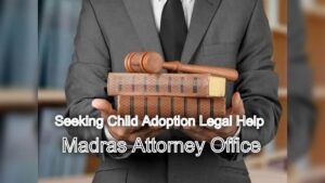 Seeking Child Adoption Legal Help in Chennai? Consult Our Attorneys