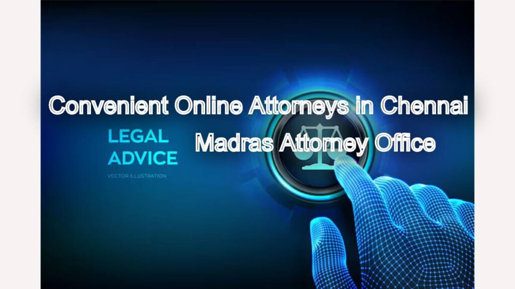 Convenient Online Attorneys in Chennai: Access Legal Help Anytime, Anywhere