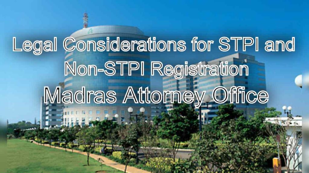 Legal Considerations for STPI and Non-STPI Registration: Expert Advice for IT Exporters
